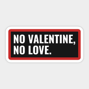 No valentine Sticker